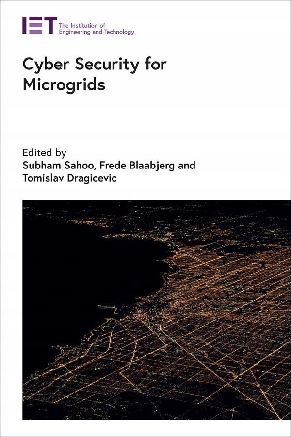 Sahoo, Subham Cyber Security for Microgrids (Energy Engineering)