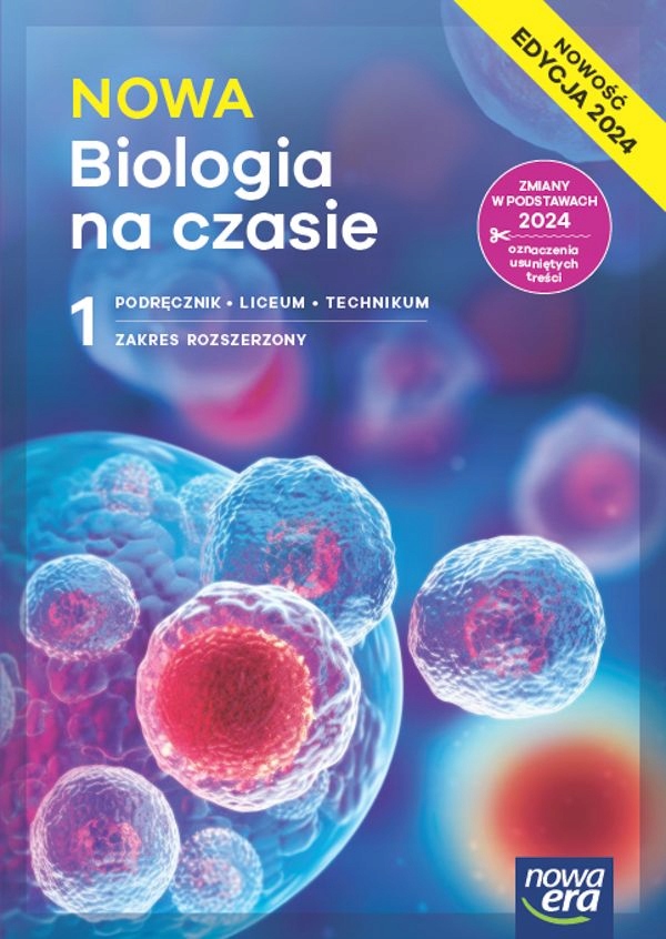 NOWA BIOLOGIA NA CZASIE 1 Podręcznik 2024 ROZSZERZONY Nowa Era