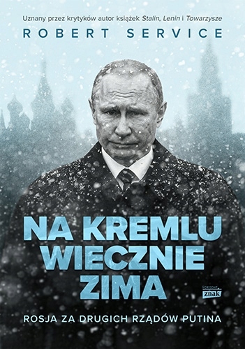 

Na Kremlu wiecznie zima Rosja za drugich rządów Pu