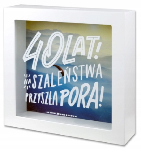 

Skarbonka Home Na Czterdziestkę Urodziny