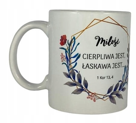 

Kubek "miłość Cierpliwa Jest.."