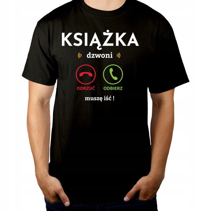

Książka dzwoni muszę iść Koszulka