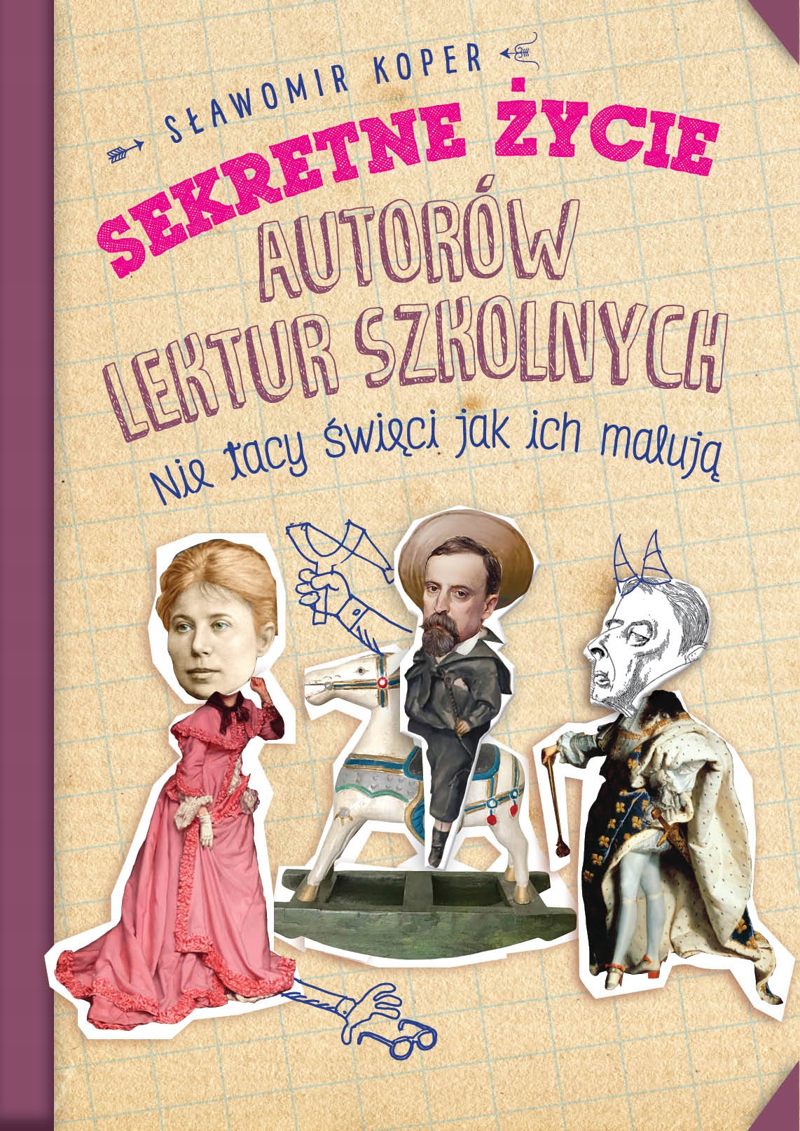 

Sekretne życie autorów lektur szkolnych S. Koper