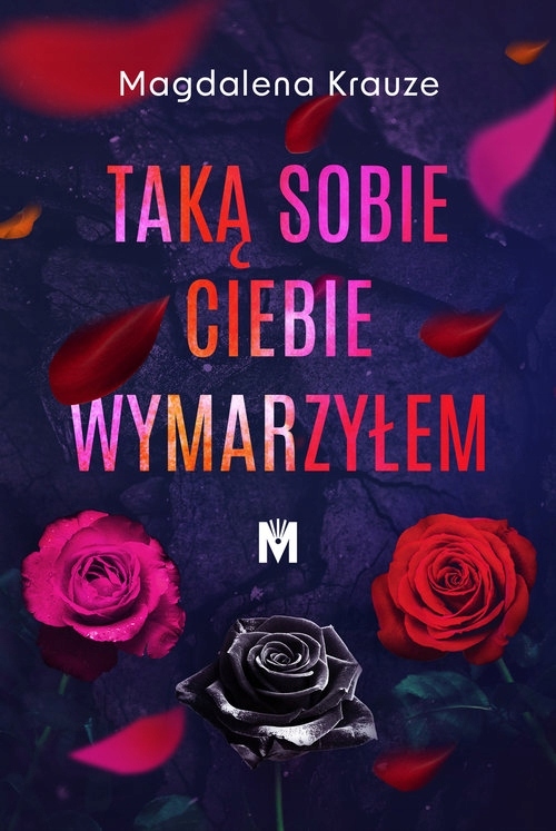 

Taką sobie ciebie wymarzyłem