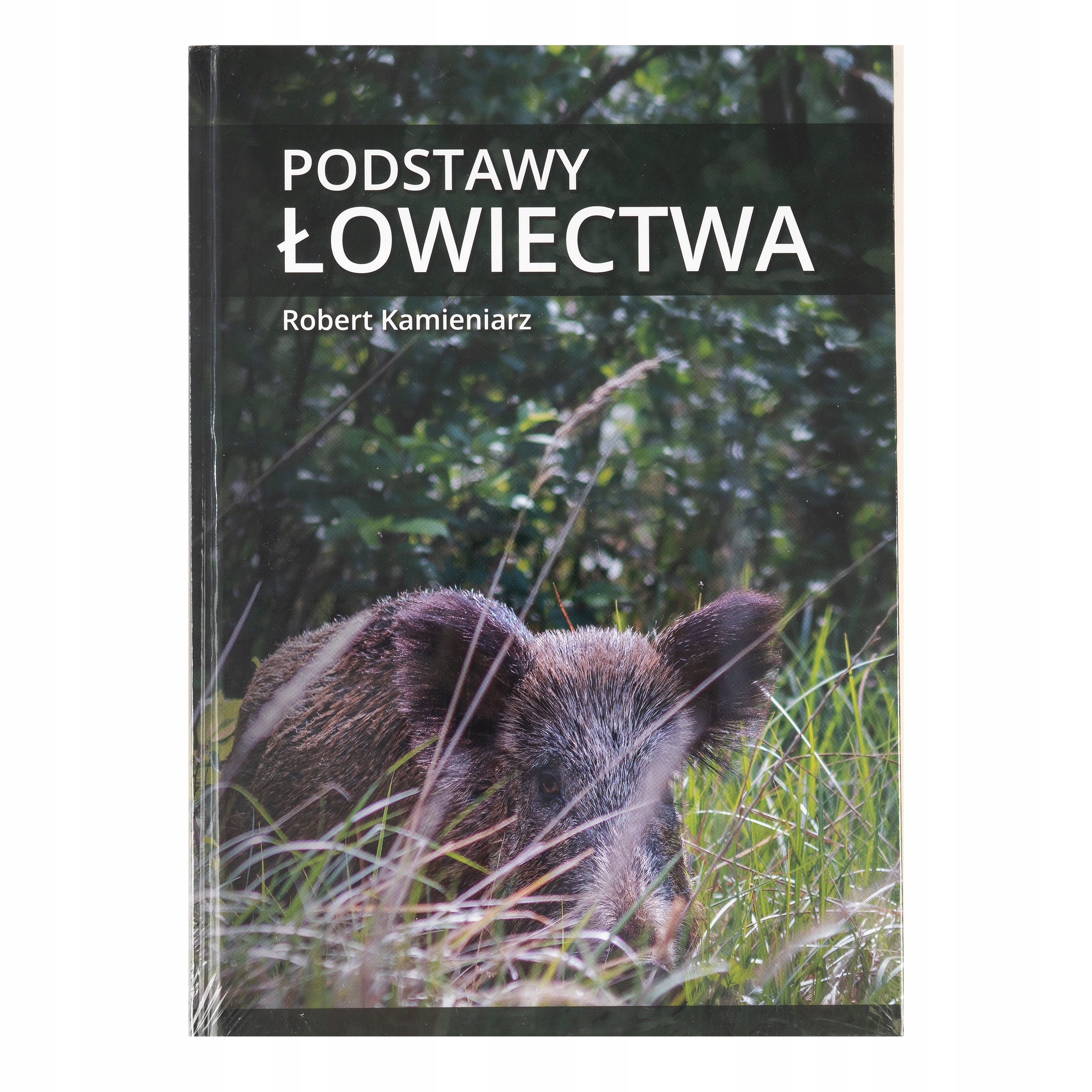 Podstawy Łowiectwa Robert Kamieniarz wydanie 2