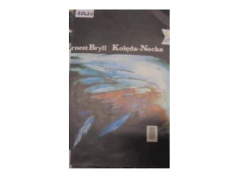 Kolęda Nocka Nowe Wiersze - E Bryll