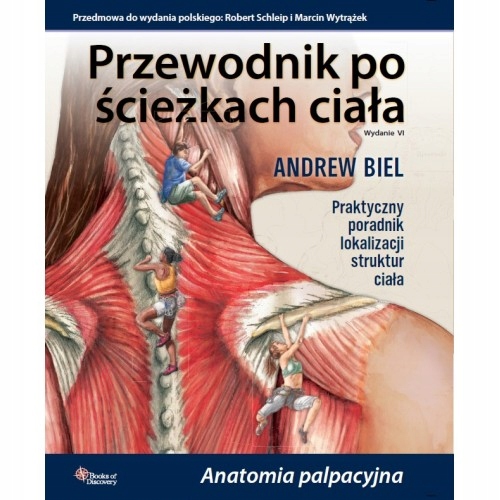 

Przewodnik Po Ścieżkach Ciała. Anatomia Palpacyjna