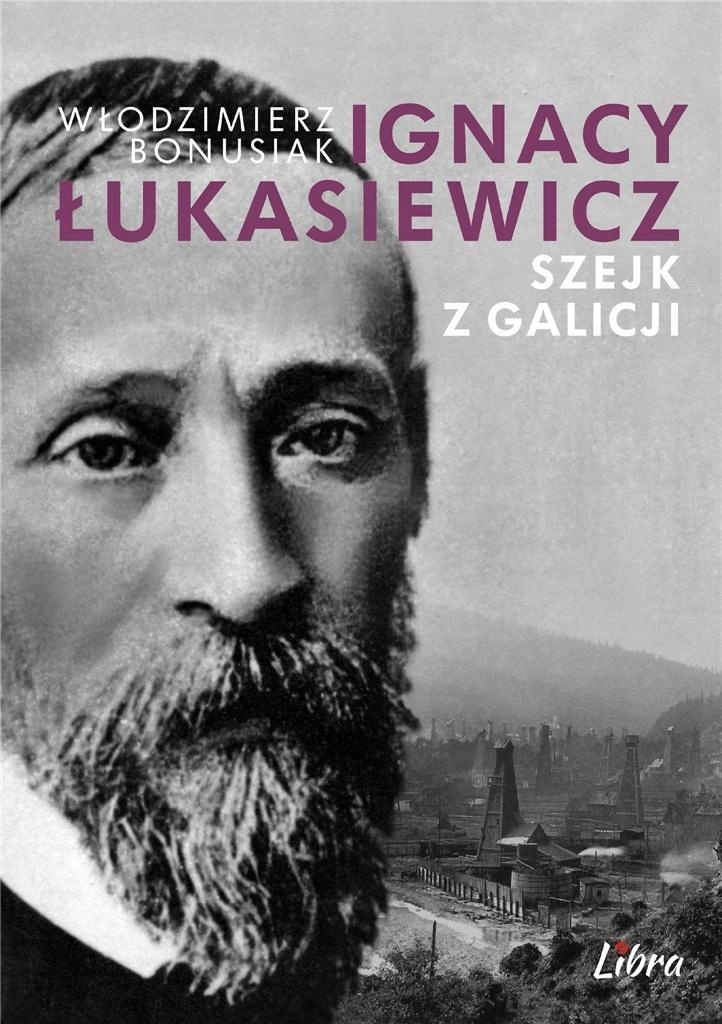Ignacy Łukasiewicz. Szejk Z Galicji-Zdjęcie-0