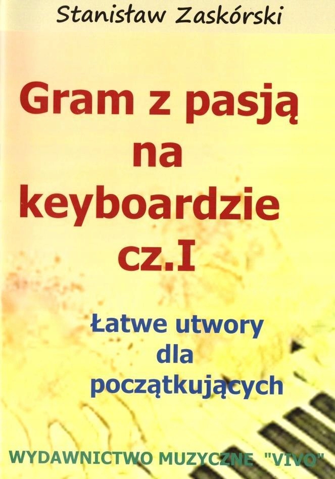 GRAM Z PASJĄ NA KEYBOARDZIE CZ.1