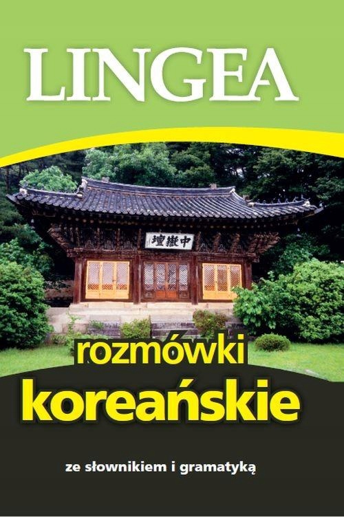 ROZMÓWKI KOREAŃSKIE ZE SŁOWNIKIEM I GRAMATYKĄ WY..