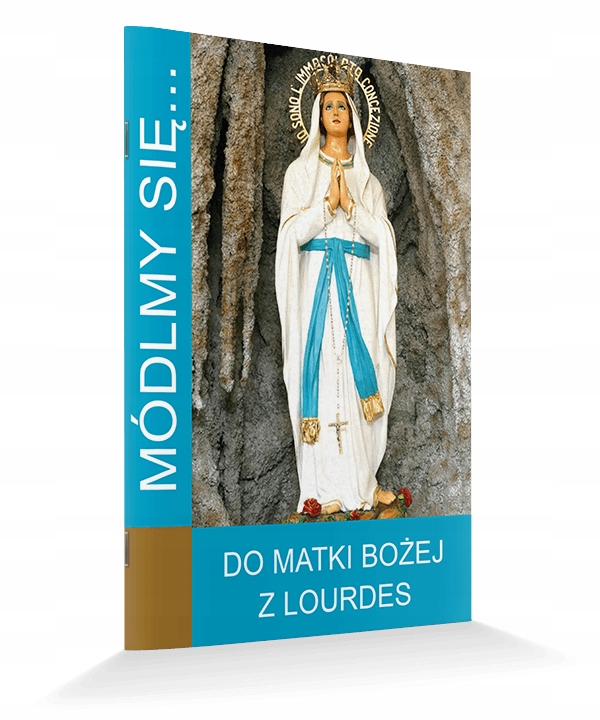 Do Matki Bożej z Lourdes