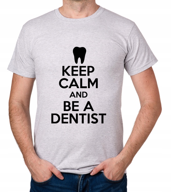 

koszulka Keep Calm And Be A Dentist prezent