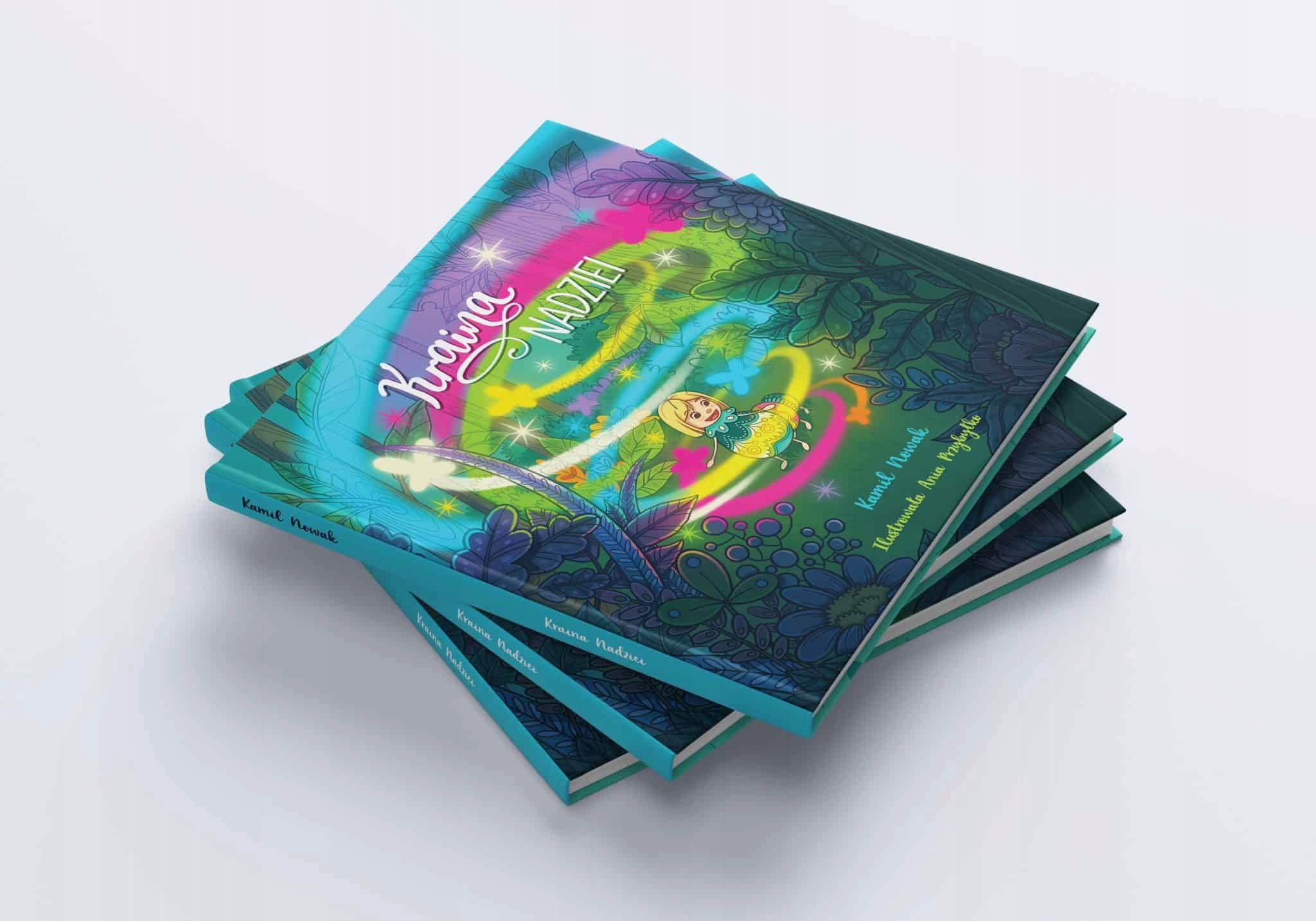 Kraina Nadziei (o sile wytrwałości i o marzeniach) Autor Kamil Nowak