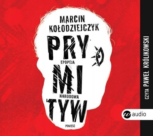 Prymityw Epopeja narodowa Marcin Kołodziejczyk
