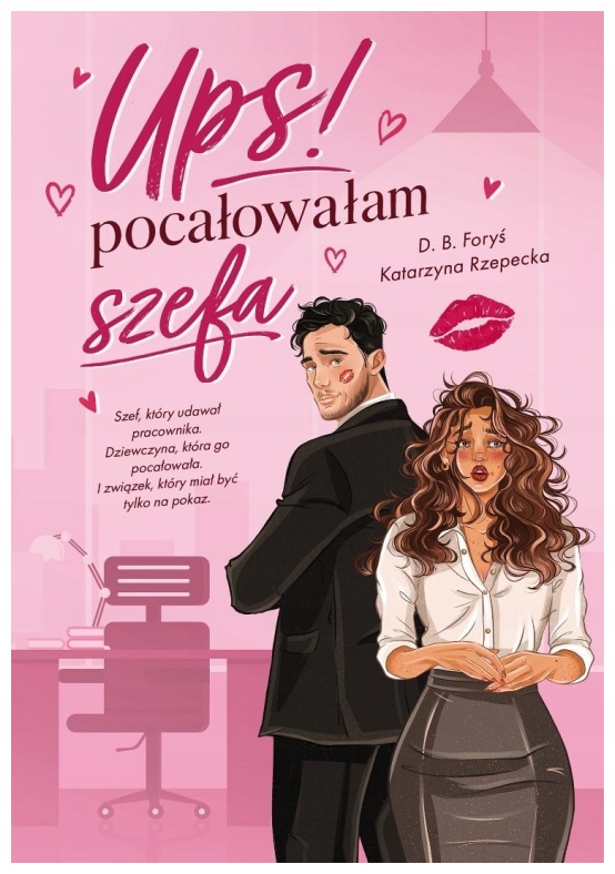 Ups! Pocałowałam szefa D. B. Foryś