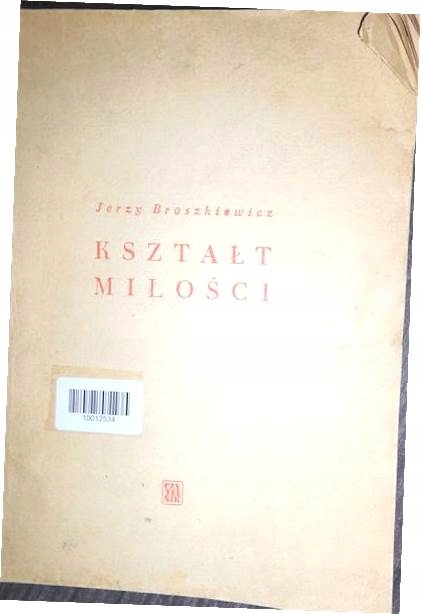 Kształt miłości - Jerzy Broszkiewicz