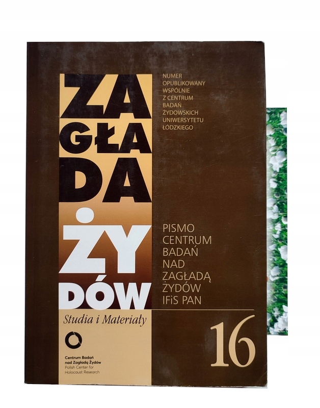 ZAGŁADA ŻYDÓW STUDIA I MATERIAŁY nr 16 OPIS!