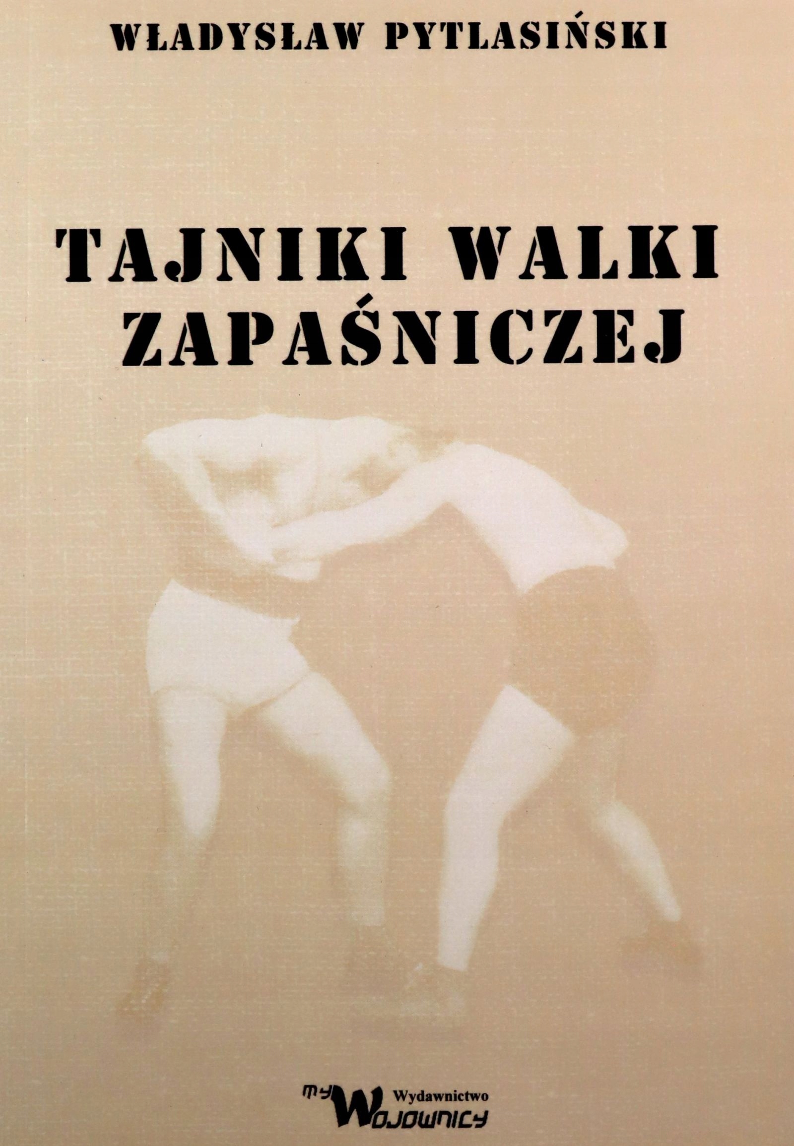 TAJNIKI WALKI ZAPAŚNICZEJ - Władysław Pytlasiński [KSIĄŻKA]