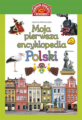 Moja pierwsza encyklopedia Polski Twarda