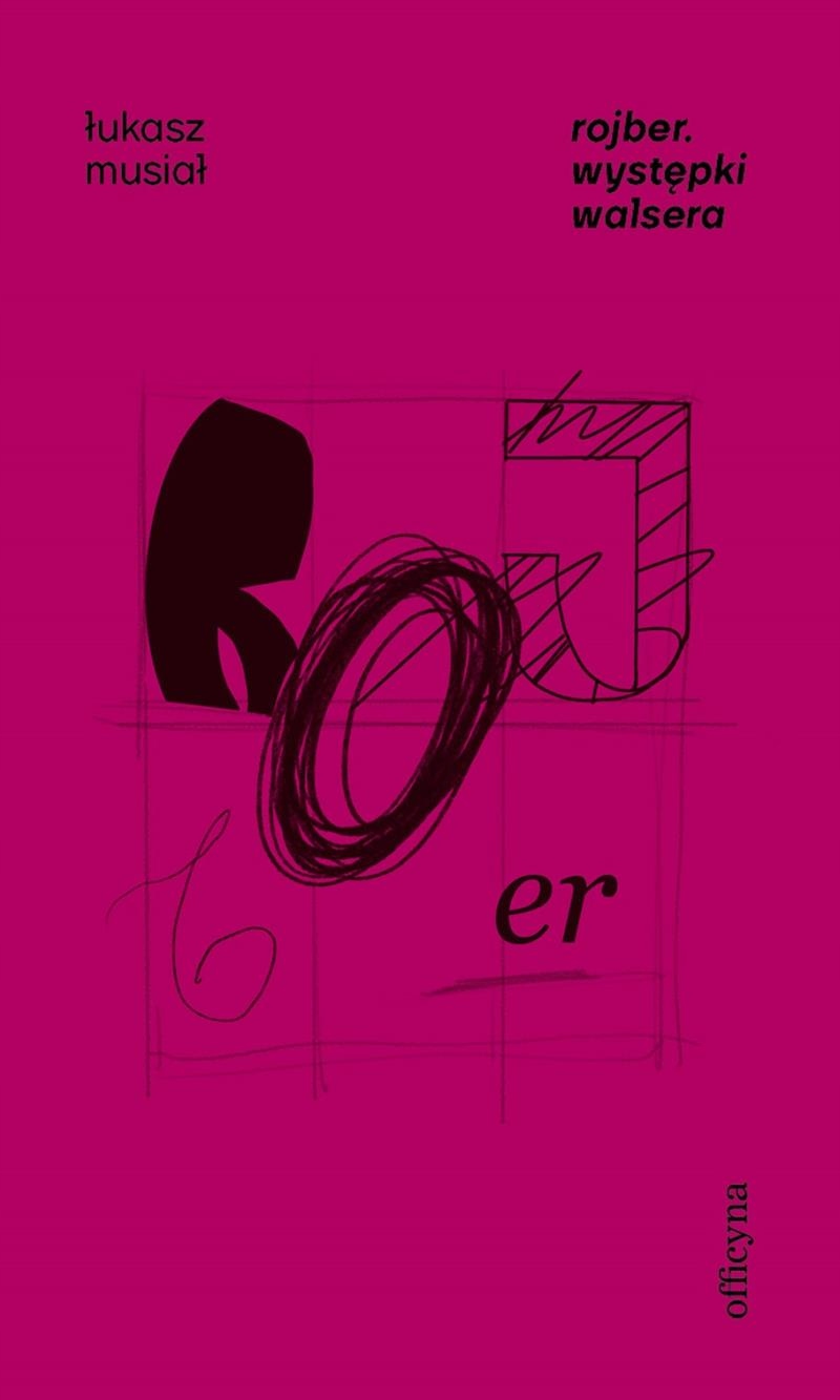 

Rojber. Wysepki Walsera Łukasz Musiał