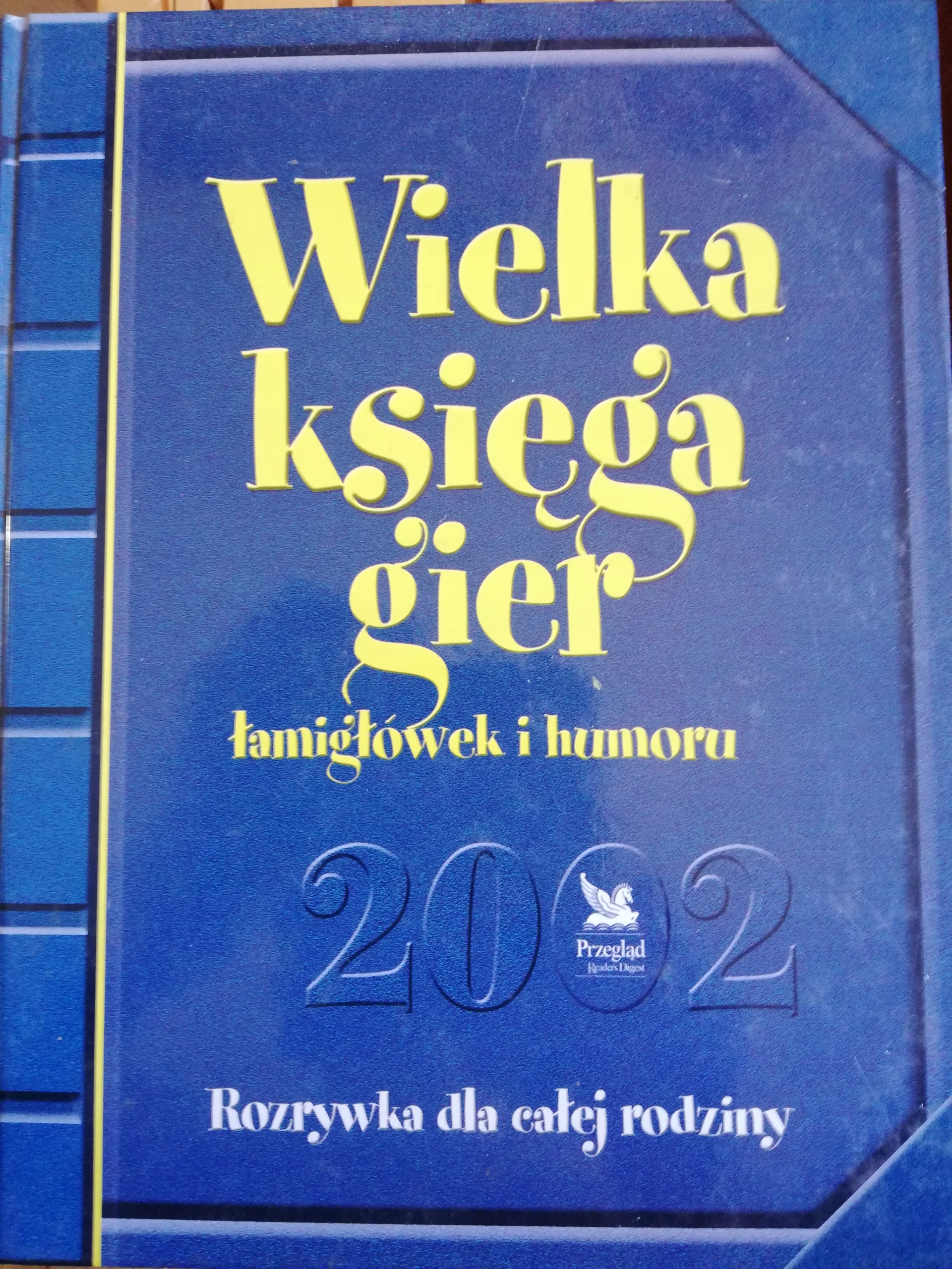 WIELKA KSIĘGA GIER ŁAMIGŁÓWEK I HUMORU