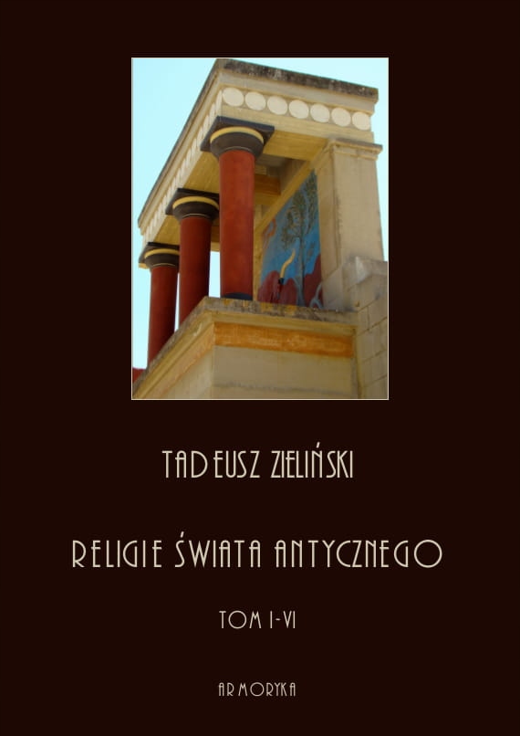 

Religie świata antycznego całość T. Zieliński