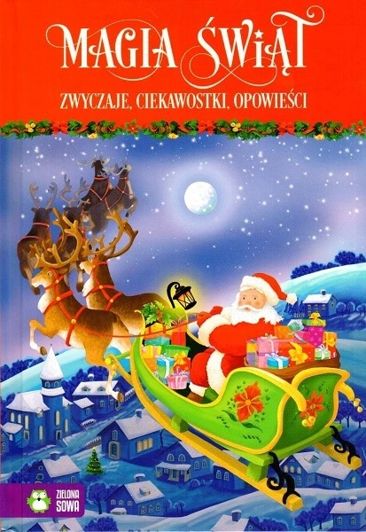 MAGIA ŚWIĄT. ZWYCZAJE, CIEKAWOSTKI, OPOWIEŚCI