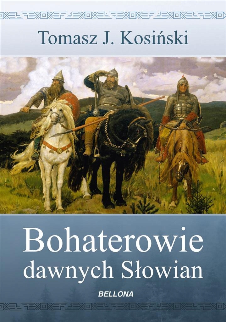 BOHATEROWIE DAWNYCH SŁOWIAN, TOMASZ KOSIŃSKI