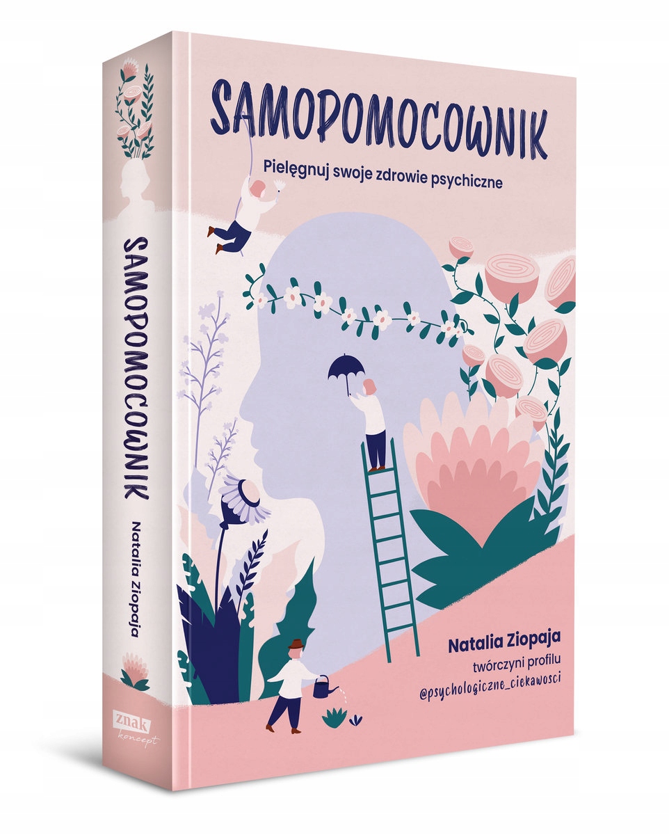 

Samopomocownik Pielęgnuj Swoje Zdrowie Psychiczne