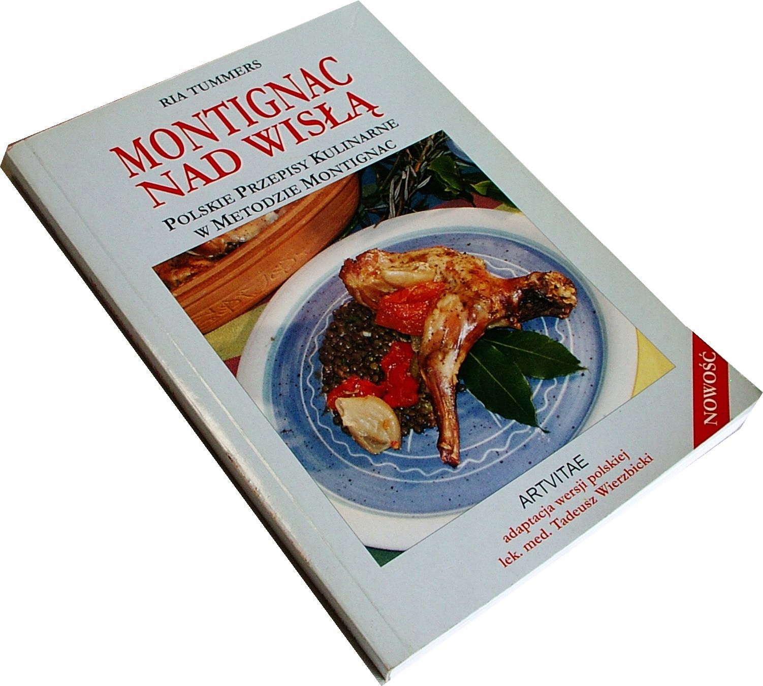 MONTIGNAC NAD WISŁĄ Polskie przepisy kulinarne