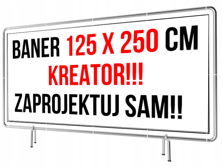 

Baner Reklamowy 250x125cm -Kreator Zaprojektuj Sam