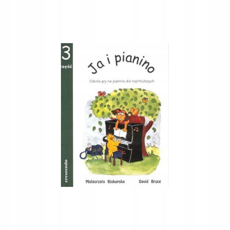 

Ja i pianino cz.3 M. Biskupska