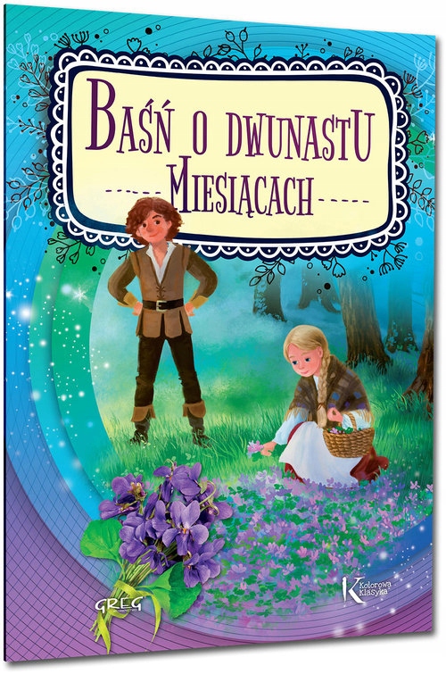 

Baśń O Dwunastu Miesiącach Greg