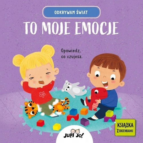 

Odkrywam świat To moje emocje