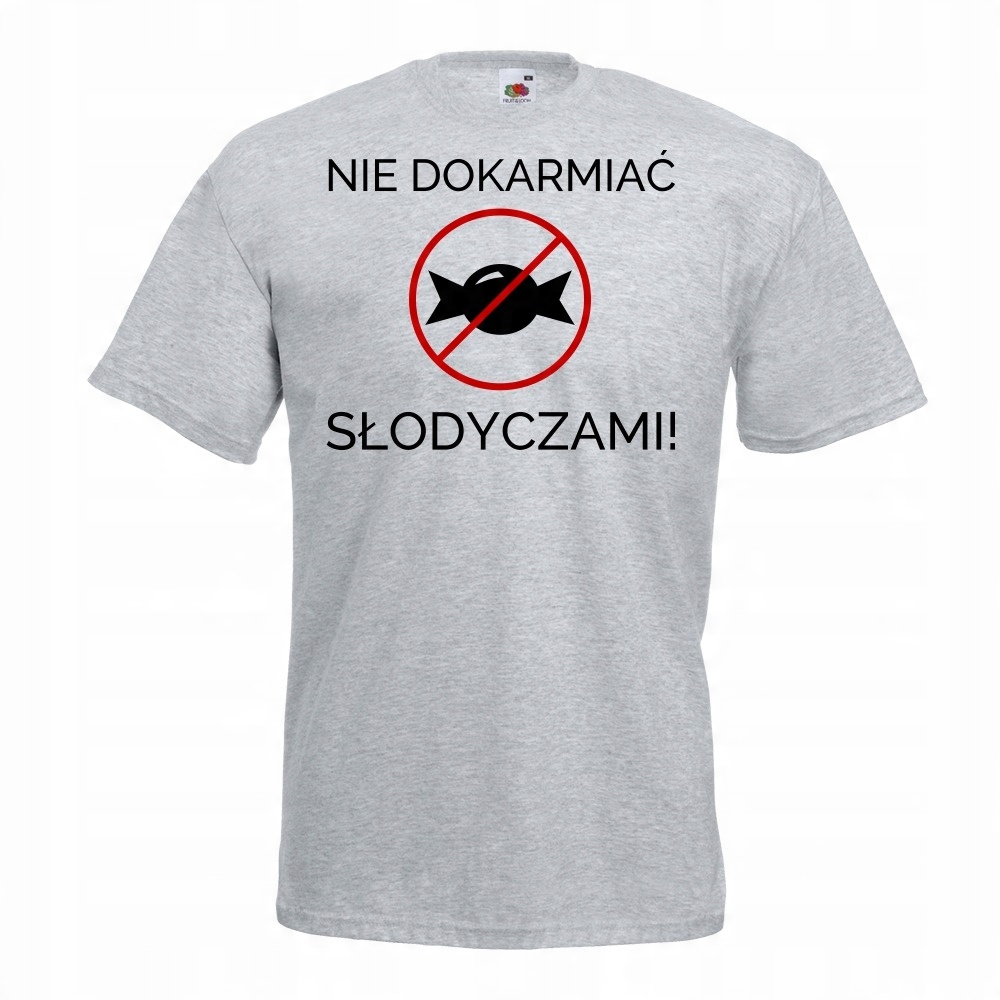 

Koszulka nie dokarmiać słodyczami XL szara