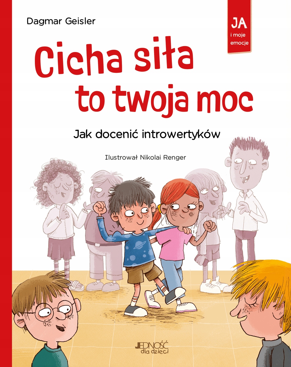 Cicha siła to twoja moc. Jak docenić introwertyków Dagmar Geisler,