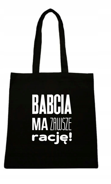 EKO TORBA na Dzień Babci BABCIA MA ZAWSZE RACJĘ