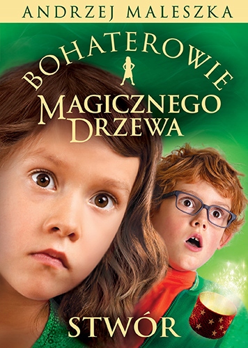 ANDRZEJ MALESZKA - BOHATEROWIE MAGICZNEGO DRZEWA - Stwór - nowa !!!