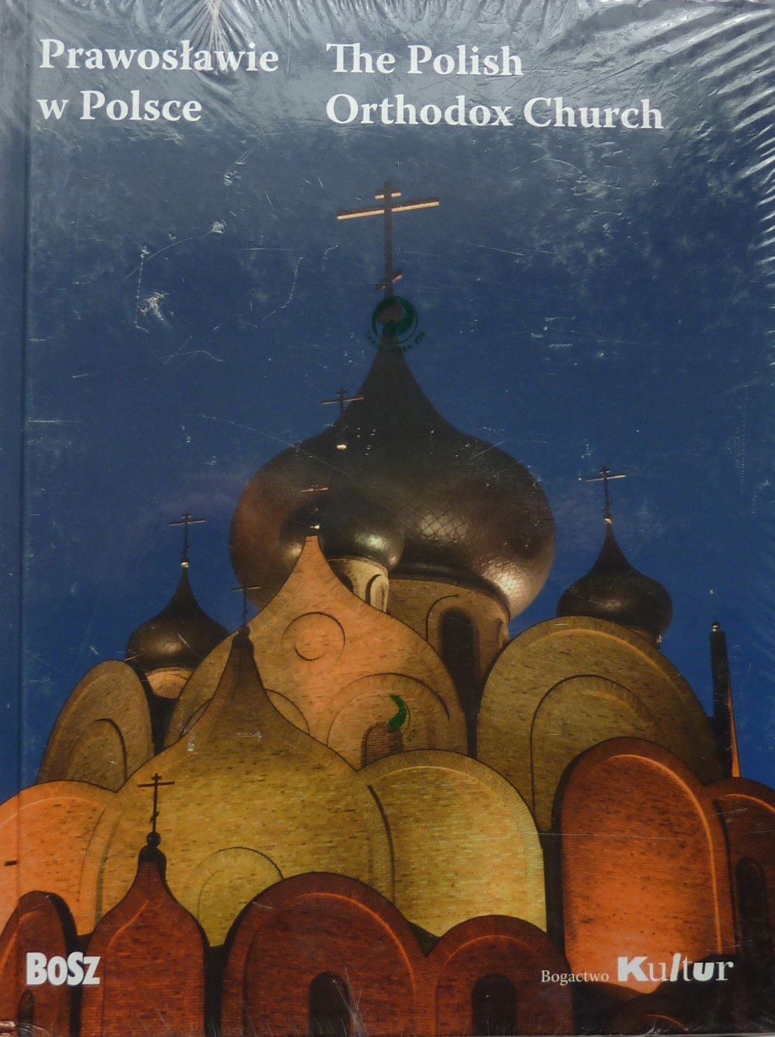 PRAWOSŁAWIE W POLSCE THE POLISH ORTHODOX CHURCH