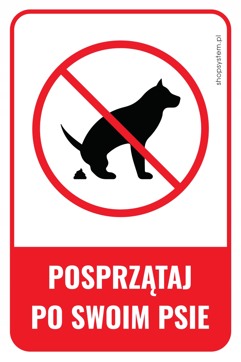 

Tabliczka pionowa Posprzątaj Po Swoim Psie 30x20