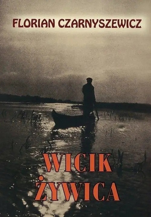 Wicik Żywica. Florian Czarnyszewicz
