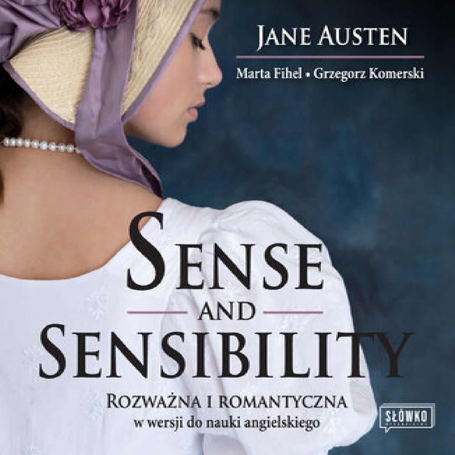 Sense and Sensibility. Rozważna i romantyczna