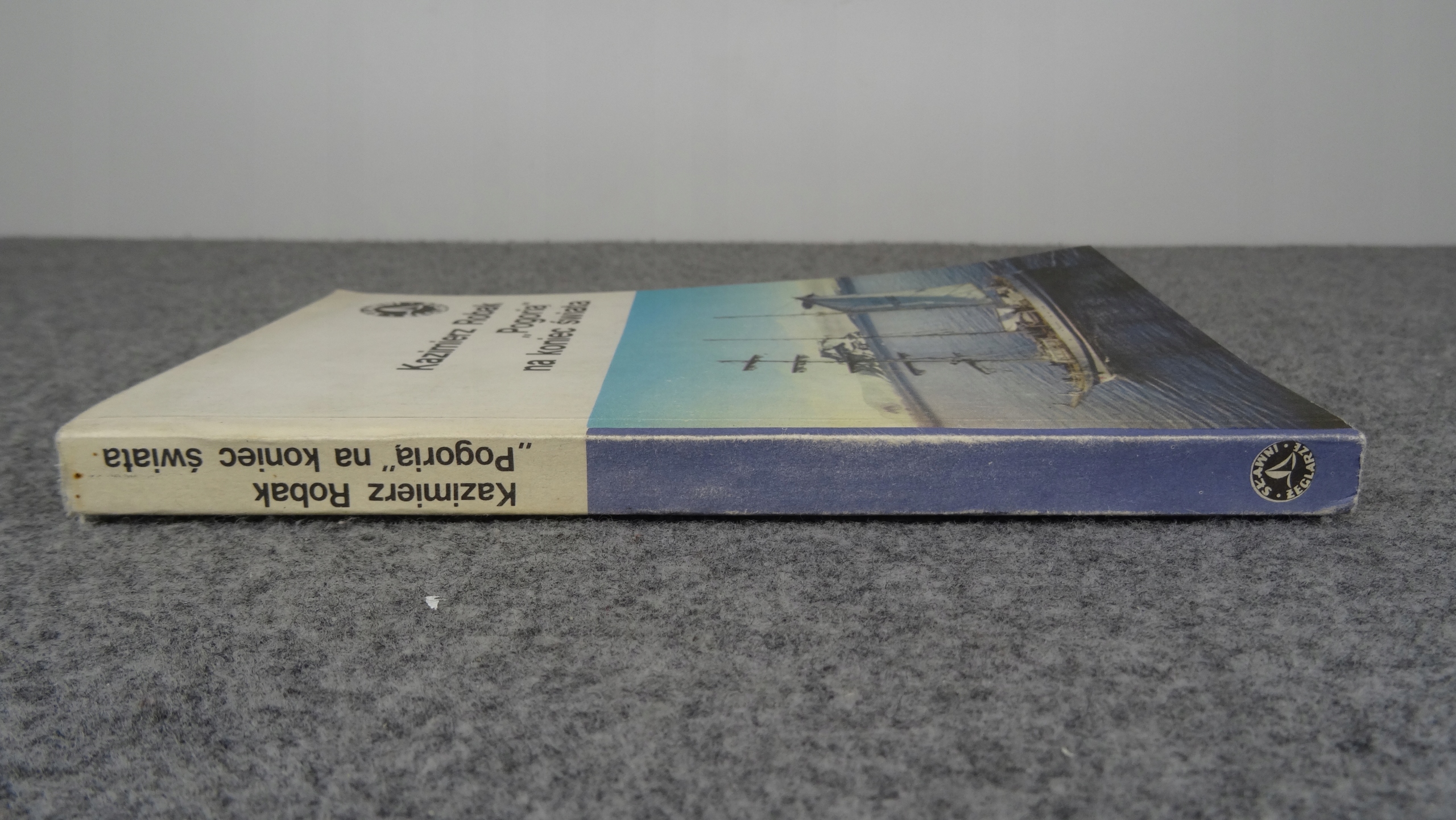 Kazimierz Robak "Pogorią" na koniec świata Wydawnictwo Wydawnictwo Morskie