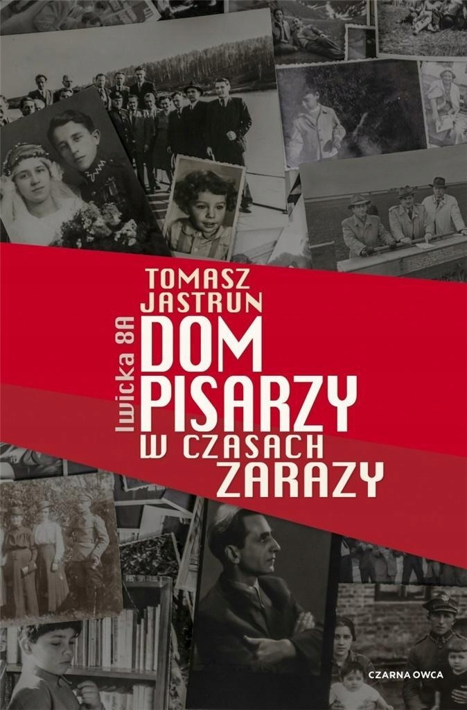 Dom Pisarzy W Czasach Zarazy, Tomasz Jastrun-Zdjęcie-0