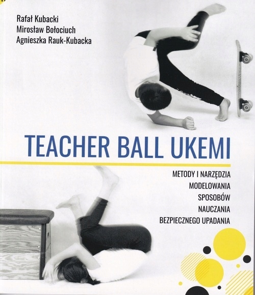 

Teacher Ball Ukemi Metody i narzędzia modelowania