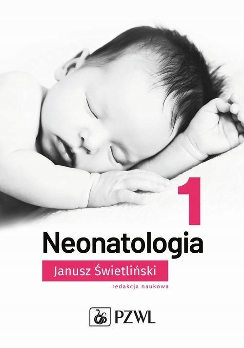 Neonatologia Tom 1, Świetliński Janusz