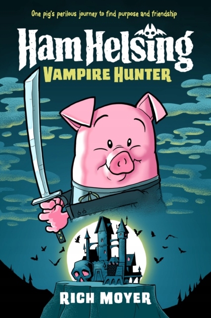 Ham Helsing #1: Vampire Hunter RICH MOYER