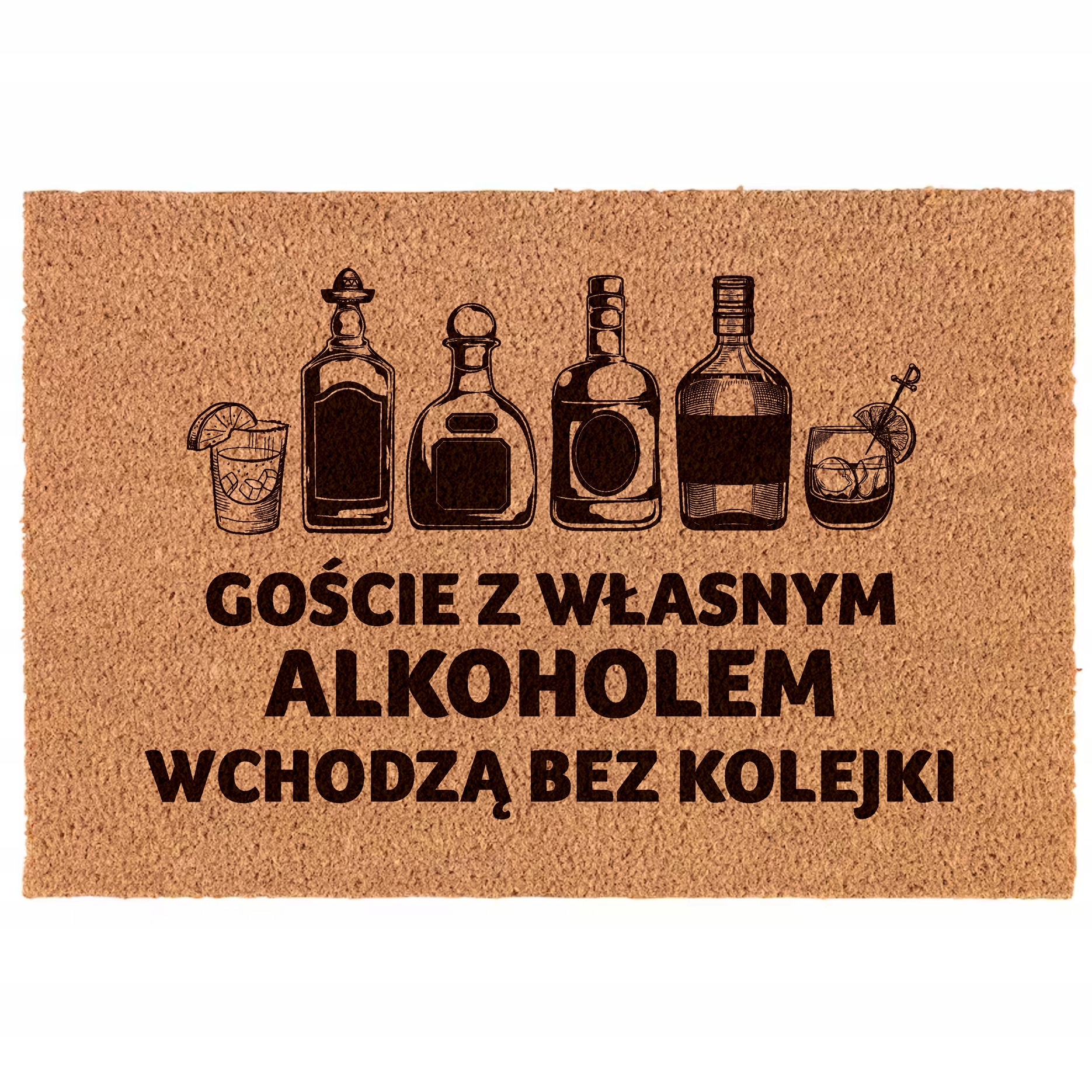 

Wycieraczka Goście z własnym alkoholem