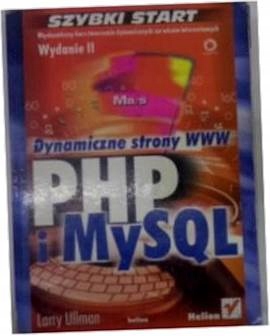 PHP i MySQL Dynamiczne strony WWW. Szybki start. w