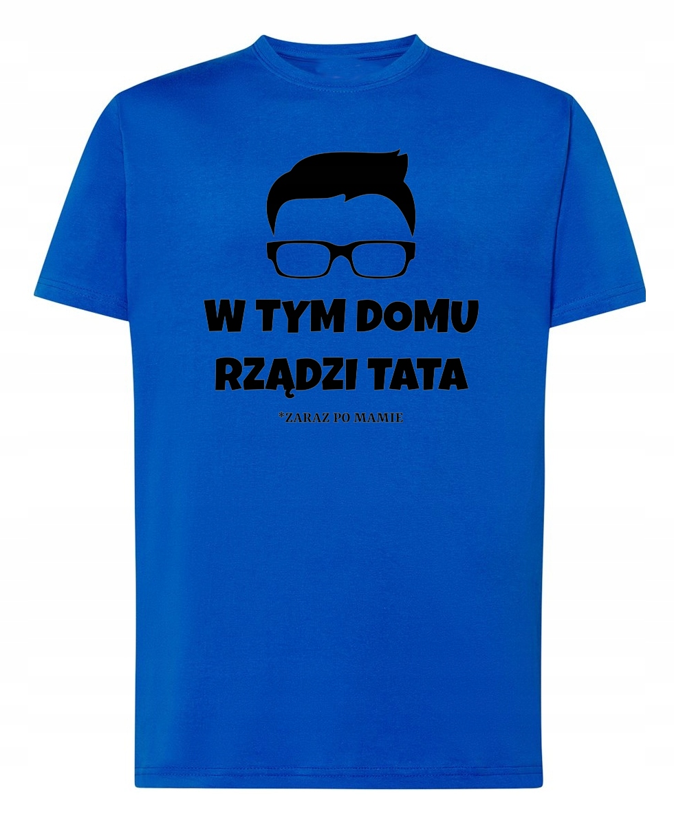 

T-Shirt Dzień Taty W tym domu rządzi Tata r.L